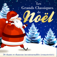 Various Artists - Les Grands Classiques de Noël: 50 chants et chansons incontournables (remasterisés) artwork