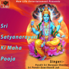 Sri Satyanarayan Ki Maha Pooja - Pandit Sri Narayan Shankar & Sri Pandit Gowrikanth Jah