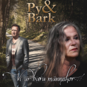 Py & Bark (Vi är bara människor) - Py och Bark