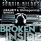 Broken Inside (Ohmegamma Remix) - Sergio Bilous lyrics