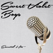 Sweet Violet Boys - Put On Your Old Grey Bonnet