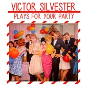 Victor Silvester Plays For Your Party artwork