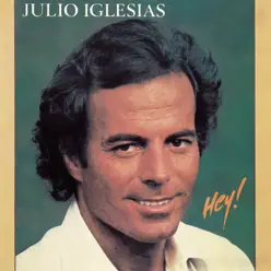 Hey! - Julio Iglesias