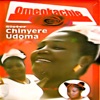 Sis. Chinyere Udoma - Omeokachie, Pt. 2