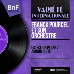 Est-ce un péché / Amour d'été (Mono Version) - Single - Franck Pourcel Est-ce un péché / Amour d'été (Mono Version) - Single - Franck Pourcel