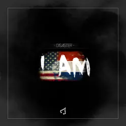 I Am - EP - Disaster I Am - EP - Disaster