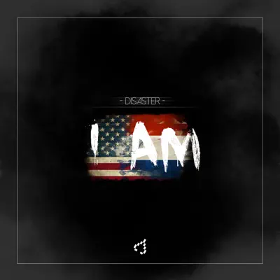 I Am - EP - Disaster