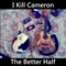 Carl Sagan Would Love Your Eyes - I Kill Cameron lyrics