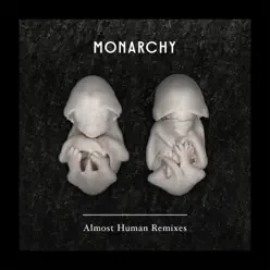 Almost Human (Remixes) - Monarchy