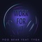 Work for It (feat. Tyga) - Poo Bear lyrics