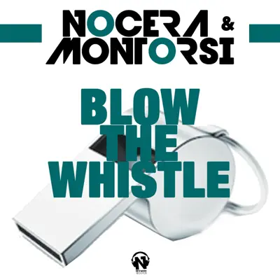 Blow the Whistle (Extended Mix) - Single - Nocera