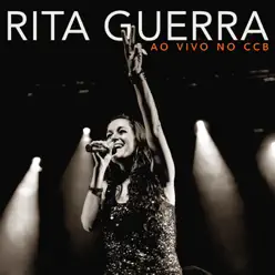 Rita Guerra - Ao Vivo No C C B - Rita Guerra