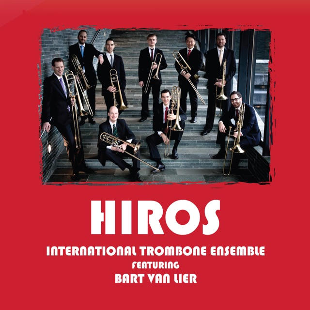 International Trombone Ensemble Hiros (International Trombone Ensemble featuring Bart van Lier) Album Cover