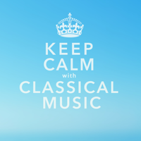 Various Artists - Keep Calm With Classical Music: 40 of the Most Relaxing & Popular Classical Pieces of All Time artwork