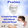 Psalms to Connect Your Mind, Spirit, Body and Affairs with the Lord, Vol. 1