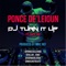 DJ Turn It Up (feat. Eazy & RIP) - Ponce De'leioun lyrics