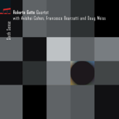 Sixth Sense (feat. Avishai Cohen, Francesco Bearzatti & Doug Weiss) - Roberto Gatto Quartet