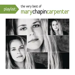 Playlist: The Very Best of Mary Chapin Carpenter - Mary Chapin Carpenter