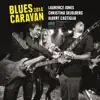 Blues Caravan 2014 album lyrics, reviews, download