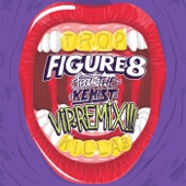Figure 8 (feat. The Kemist) [Tropkillaz VIP Remix] - Single