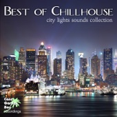 Best of Chillhouse - City Lights Sounds Collection artwork