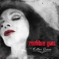 Killer Queen - Zombie Girl Killer Queen - Zombie Girl