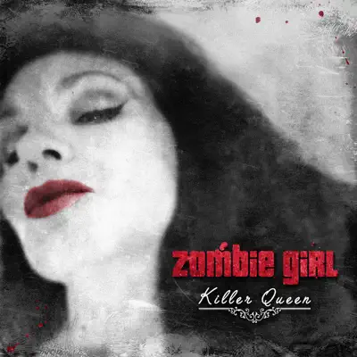 Killer Queen - Zombie Girl Killer Queen - Zombie Girl