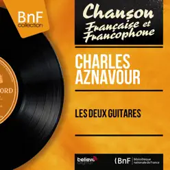Les deux guitares (feat. Paul Mouriat et son orchestre) [Mono Version] - Single - Charles Aznavour