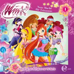 Folge 1: Neue Macht für Tritannus (Das Original-Hörspiel zur TV Serie) - Winx Club Folge 1: Neue Macht für Tritannus (Das Original-Hörspiel zur TV Serie) - Winx Club