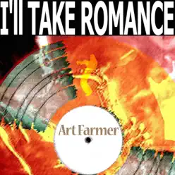 I'll Take Romance - Art Farmer I'll Take Romance - Art Farmer