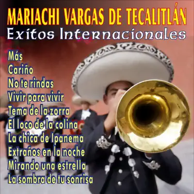 Éxitos Internacionales - Mariachi Vargas de Tecalitlán