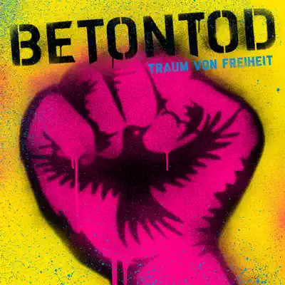 Traum von Freiheit - Betontod Traum von Freiheit - Betontod