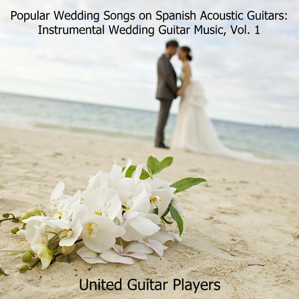 Popular Wedding Songs On Spanish Acoustic Guitars Instrumental