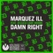 Damn Right (feat. Jessica Care Moore) - Marquez Ill lyrics