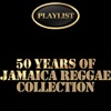 50 Years of Jamaica Reggae Collection Playlist