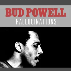 Hallucinations - Single - Bud Powell Hallucinations - Single - Bud Powell