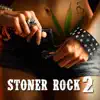 Stoner Rock 2 album lyrics, reviews, download