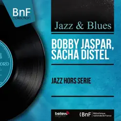 Jazz hors série (Mono Version) - EP - Sacha Distel Jazz hors série (Mono Version) - EP - Sacha Distel