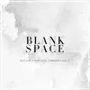 Stream & download Blank Space (feat. Kurt Hugo Schneider & Alex G)