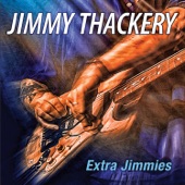 Jimmy Thackery - I Wouldn't Change a Thing