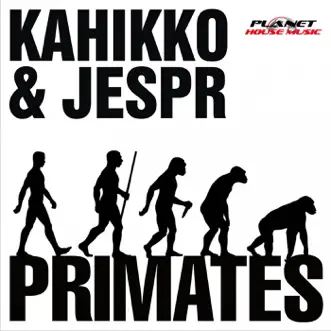 Primates - Single by Kahikko & JESPR album reviews, ratings, credits