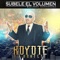 Subele el Volumen (feat. Larry Hernandez) - Koyote el Konecte lyrics