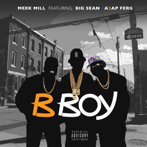 B Boy (feat. Big Sean & A$AP Ferg) - Single