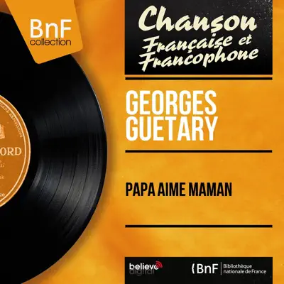 Papa aime maman (feat. Jo Moutet et son orchestre) [Mono version] - EP - Georges Guétary