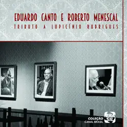 Tributo a Lupicínio Rodrigues - Roberto Menescal