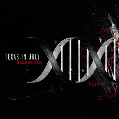 Bloodwork - Texas In July Bloodwork - Texas In July