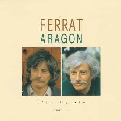 Ferrat chante Aragon: L'intégrale - Jean Ferrat