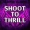 Shoot to Thrill - Tainted Flavor lyrics