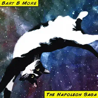 The Napoleon Saga - Single by Bart B More album reviews, ratings, credits