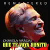 Que te vaya bonito (Remastered) album lyrics, reviews, download